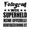 Fotograf Superheld Spruch