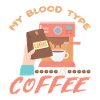 Meine Blutgruppe ist Kaffee