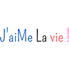 J'aiMe La vie !