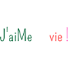 J'aiMe La vie !