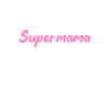 Supermama