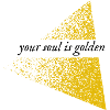 your soul is golden