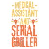 Medical-assistant and Serial Griller