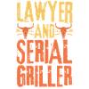 Lawyer and Serial Griller