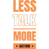 Less talk, more action