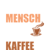 Halb Mensch Halb Kaffe