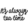 tea time