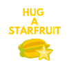 HUG A STARFRUIT