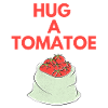 HUG A TOMATOE