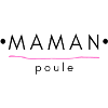 MAMAN poule