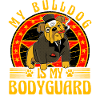 My Bulldog is my Bodyguard