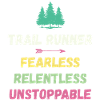 Trail Runner - Fearless. Relentless. Unstoppable.