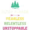 Ultra Runnner - Fearless. Relentless. Unstoppable.