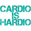 Cardio Is Hardio