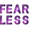 Fearless Fearlessly Brave Courageous