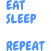 Eat, Sleep, Fish, Repeat