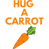 HUG A CARROT