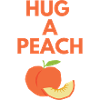 HUG A PEACH