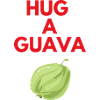 HUG A GUAVA