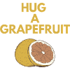 HUG A GRAPEFRUIT