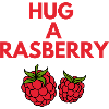 HUG A RASBERRY