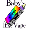 Babys first Vape