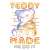 Teddy made me do it