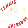 Tennis everyday
