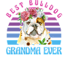 Best Bulldog Grandma ever