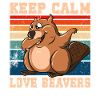 Keep Calm Love Beavers