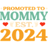 Promoted to Mommy Est. 2024