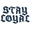 Stay Loyal