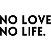 No love - No life.