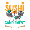 Nourrissez-moi des sushis et complimentez-moi