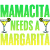 Mamacita Needs A Margarita 2