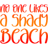 Personne n’aime une plage ombragée