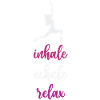 Yoga - Inhale. Exhale. Relax.