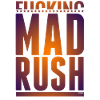 F***** MAD RUSH