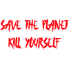 Sauvez la planète tuez-vous
