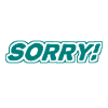 Désolé - désolé - excusez-vous