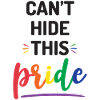Pride Month - Can't Hide This Pride