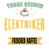 Elektriker Spruch Geschenk Elektriker