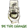 Be the change