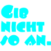 Gib nicht so an.