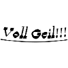 Voll geil