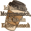 kein Morgenmensch