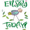 enjoy today