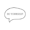 Be yourself!