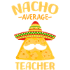 Nacho Average Teacher