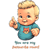 You are my favourite mum!